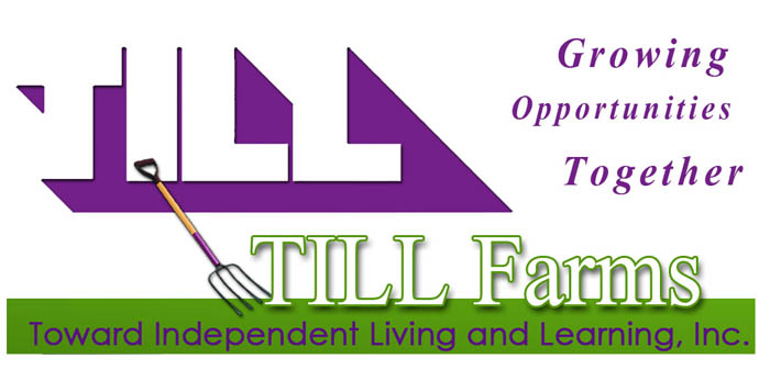 TILL Farms | Toward Independent Living And Learning